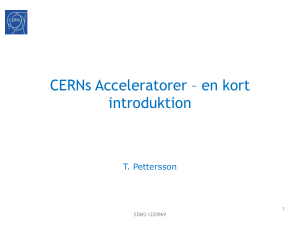 CERNs Acceleratorer – en kort introduktion