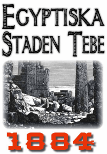Skildring av egyptiska staden Tebe – Återutgivning av text från 1884