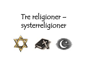 Tre religioner * systerreligioner