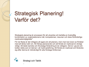 Strategisk Planering! Varför det?