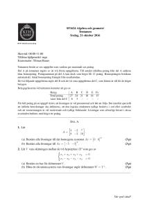 SF1624 Algebra och geometri Tentamen fredag, 21
