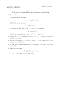 5. Polynom, division, faktorsatsen och ekvationlösning