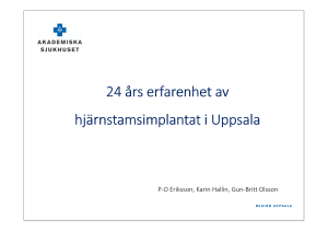 24 års erfarenhet av hjärnstamsimplantat i Uppsala