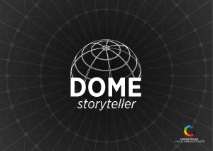 DOME storyteller DOME - Visualiseringscenter C