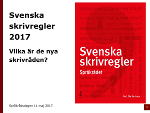 Nytt i Svenska skrivregler 2017 - Institutet för språk och folkminnen