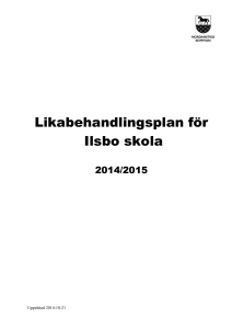 Likabehandlingsplan för Ilsbo skola 2014/2015 Bakgrund