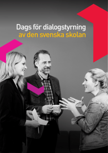 Dags för dialogstyrning av den svenska skolan