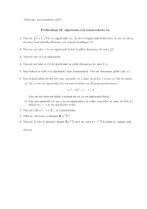 Problemlapp 10: algebraiska och transcendenta tal. 1. Visa att 3 √5+1
