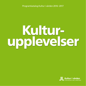 Programkatalog Kultur i vården 2016–2017 - Kulturförvaltningen