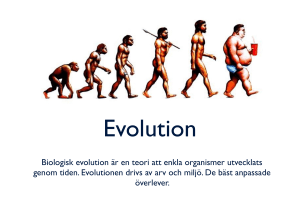 Biologisk evolution är en teori att enkla organismer utvecklats