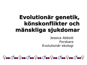 Evolutionär genetik, könskonflikter och mänskliga