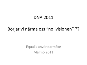 DNA 2011 Börjar vi närma oss “nollvisionen”