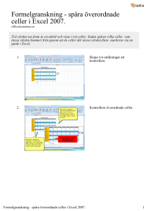 Formelgranskning - spåra överordnade celler i Excel 2007.