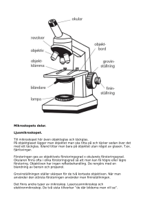 Mikroskopets delar. Ljusmikroskopet. Till