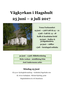 Vägkyrkan i Hagshult 25 juni – 2 juli 2017