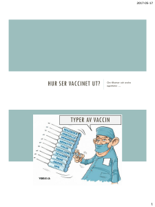 Hur ser vaccinet ut