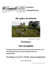 Att spåra sin historia Ewa Ljungdahl Onsdag 15 juli kl 19.00