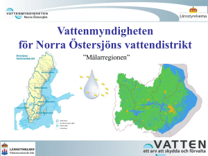 2 Presentation: Vattenmyndigheten för Norra Östersjöns vattendistrikt