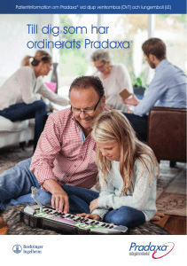 Patientinformation om Pradaxa ® vid djup ventrombos (DVT)