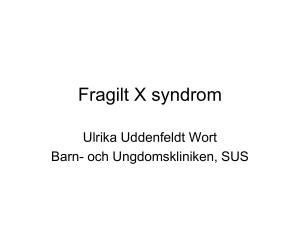 Fragilt x - Sven Wiklund Barnneurolog
