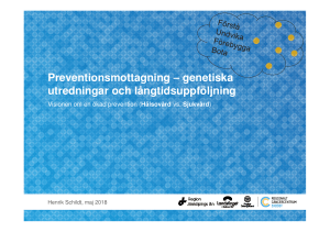 (Microsoft PowerPoint - Preventionsmottagning \226 genetiska