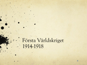 PowerPoint Presentation - Första Världskriget 1914-1918
