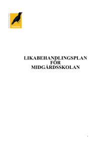 LIKABEHANDLINGSPLAN Midgårdsskolan reviderad 2010-11-17