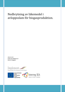 Nedbrytning av läkemedel i avloppsslam för biogasproduktion.