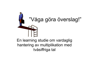 En learning studie om vardaglig hantering av multiplikation med