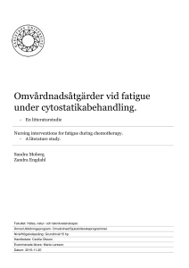 Omvårdnadsåtgärder vid fatigue under cytostatikabehandling.