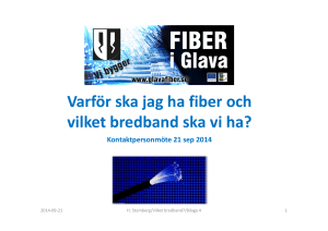 Varför ska jag ha fiber och vilket bredband ska vi ha?