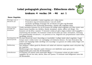 Lokal pedagogisk planering - Ekbackens skola årskurs: 4 vecka: 34