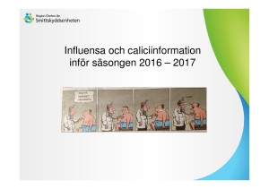 Influensa och caliciinformation inför säsongen 2016 – 2017