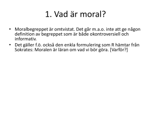 1. Vad är moral?