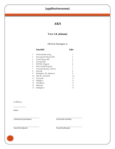 AKS Vers 1.0, [datum] AKS har framtagits av Innehåll Sida 1