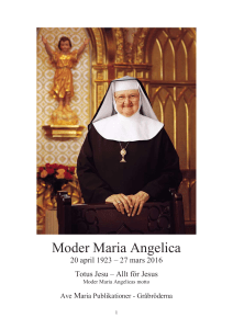Moder Maria Angelica 20 april 1923 – 27 mars 2016 Totus Jesu