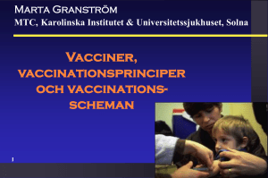 Vacciner, vaccinationsprinciper och vaccinations
