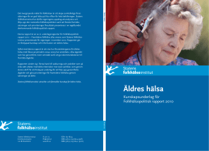 Äldres hälsa. Kunskapsunderlag för Folkhälsopolitisk rapport 2010