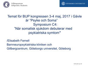 Psyke och Soma” Symposium C4: ”När somatisk sjukdom debuterar