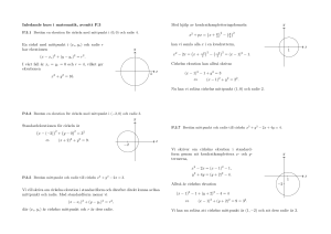 Inledande kurs i matematik, avsnitt P.3 x y 4 En cirkel med mittpunkt i
