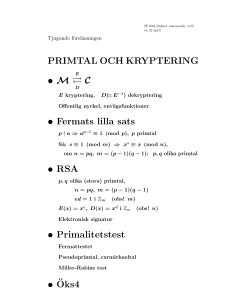 PRIMTAL OCH KRYPTERING • M C • Fermats lilla sats • RSA