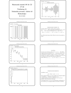 Matematisk statistik AK för CD VT-04 Föreläsning 14: Stokastiska