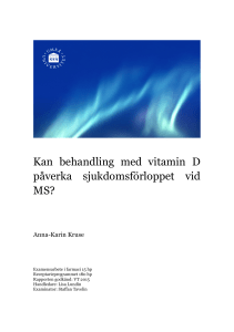 Kan behandling med vitamin D påverka sjukdomsförloppet vid MS?