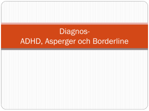 Diagnos- ADHD, Asperger eller Borderline