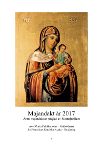Majandakt år 2017 Årets majandakt är präglad av Fatimajubileet