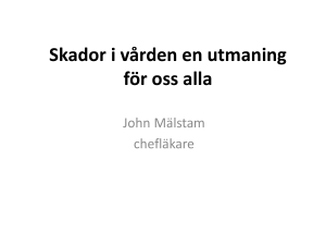 John Mälstam - Skador i vården en utmaning för oss alla
