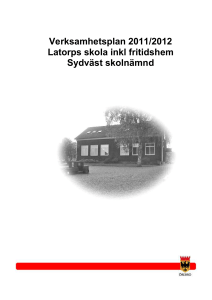 Verksamhetsplan 2011/2012 Latorps skola inkl fritidshem Sydväst
