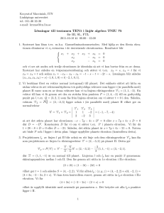 Lösningar till tentamen TEN1 i linjär algebra TNIU 75 för - ITN