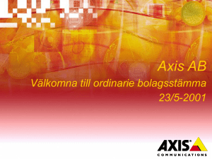 Axis AB Välkomna till ordinarie bolagsstämma 23/5-2001