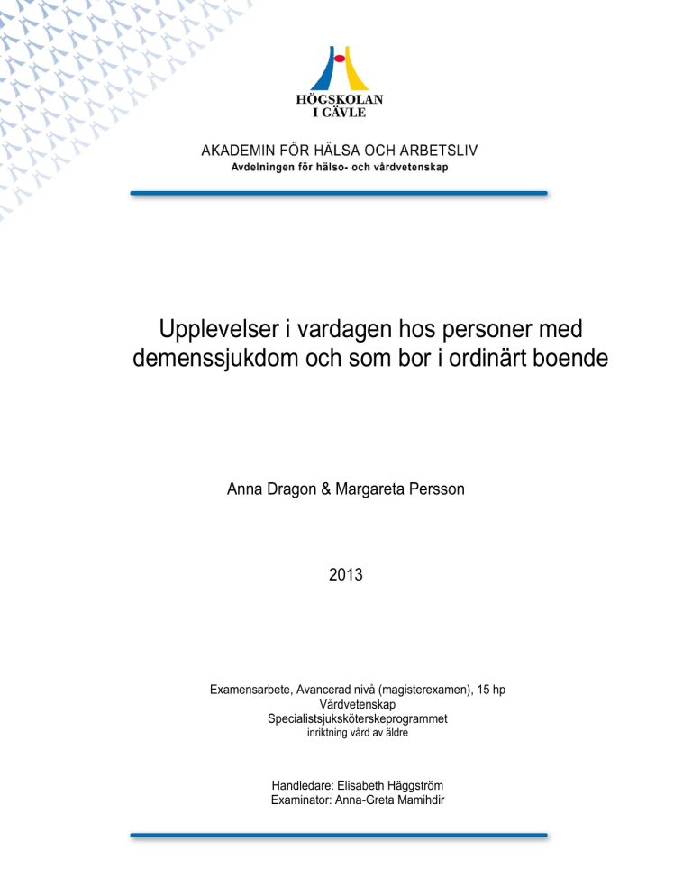 Upplevelser I Vardagen Hos Personer Med Demenssjukdom Och Som